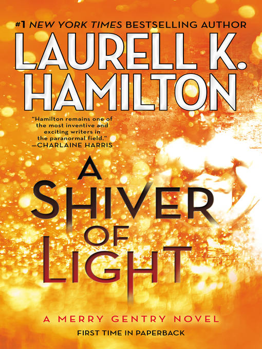 Title details for A Shiver of Light by Laurell K. Hamilton - Available